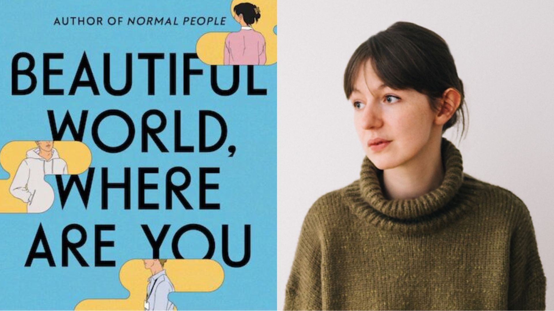 Sally Rooney (right) has recently discussed the possibility of adapting Beautiful World Where Are You (left) | Images via Goodreads and British Council Literature