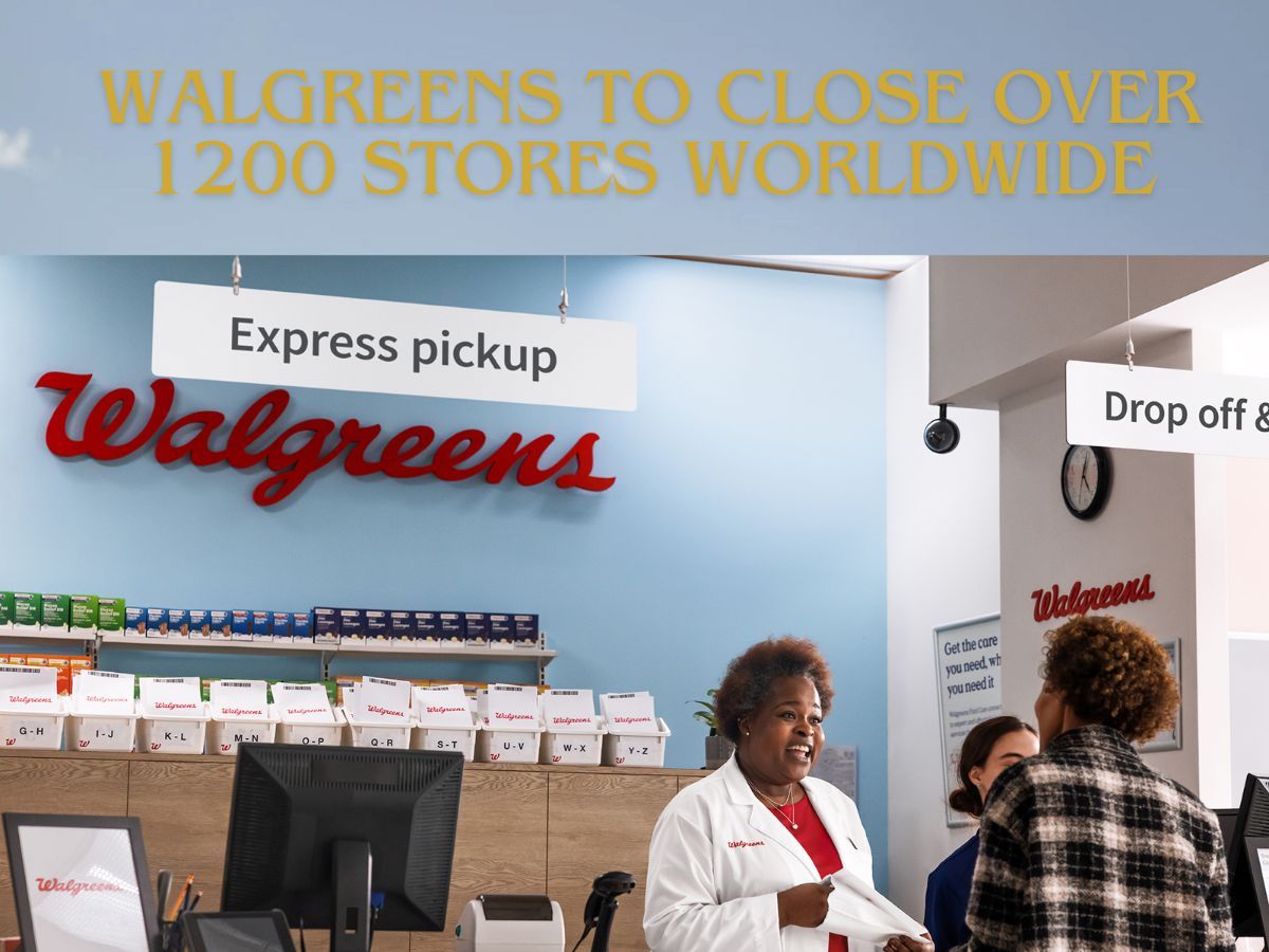 Walgreens to close over 1200 stores worldwide