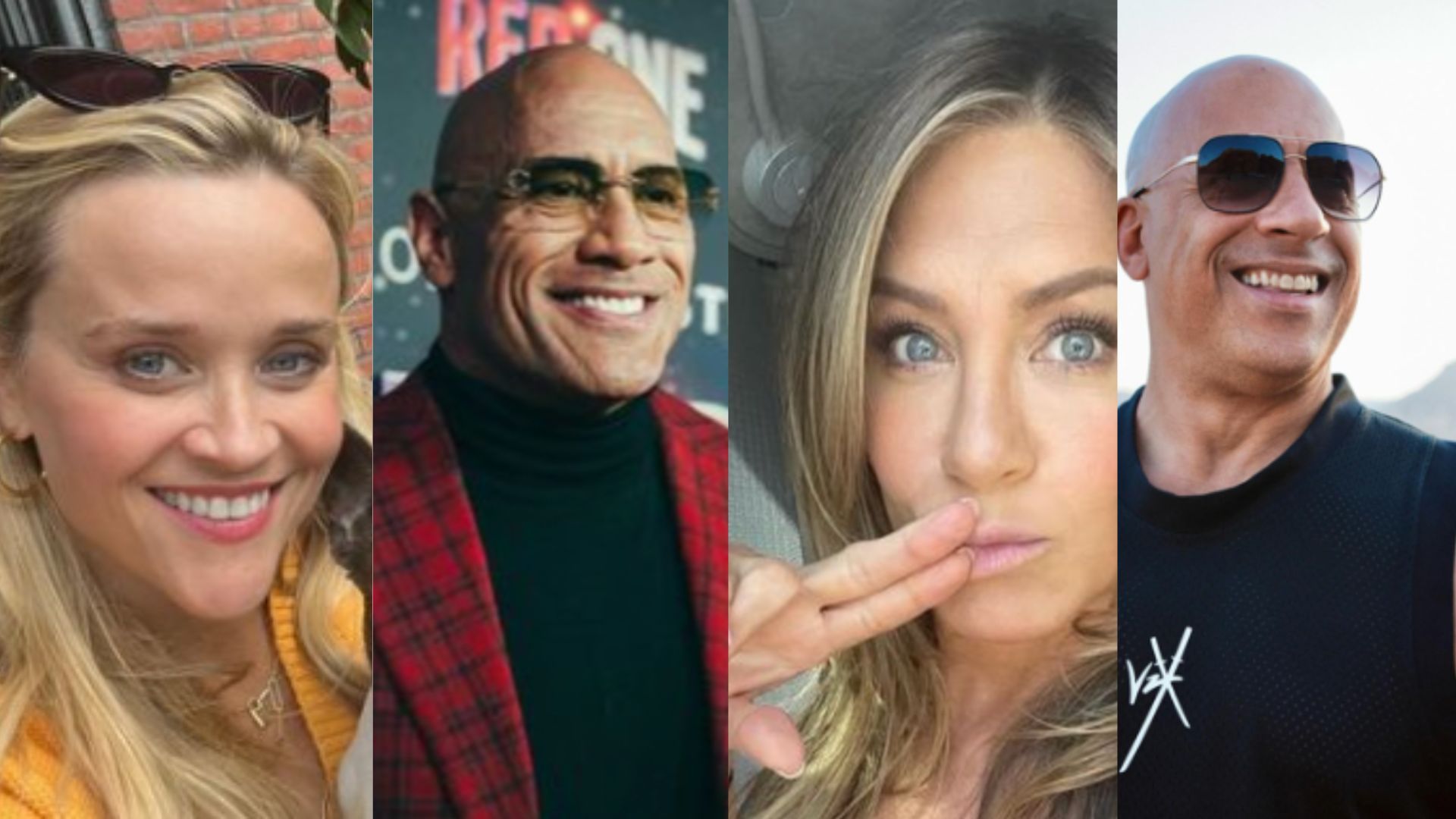 Vin Diesel, source - @vindiesel/instagram ; Dwanye Johnson, source - @therock/instagram; Jennifer Anniston, source - @jenniferaniston/instagram ; Reese Witherspoon , source - @reesewitherspoon/instagram ; 