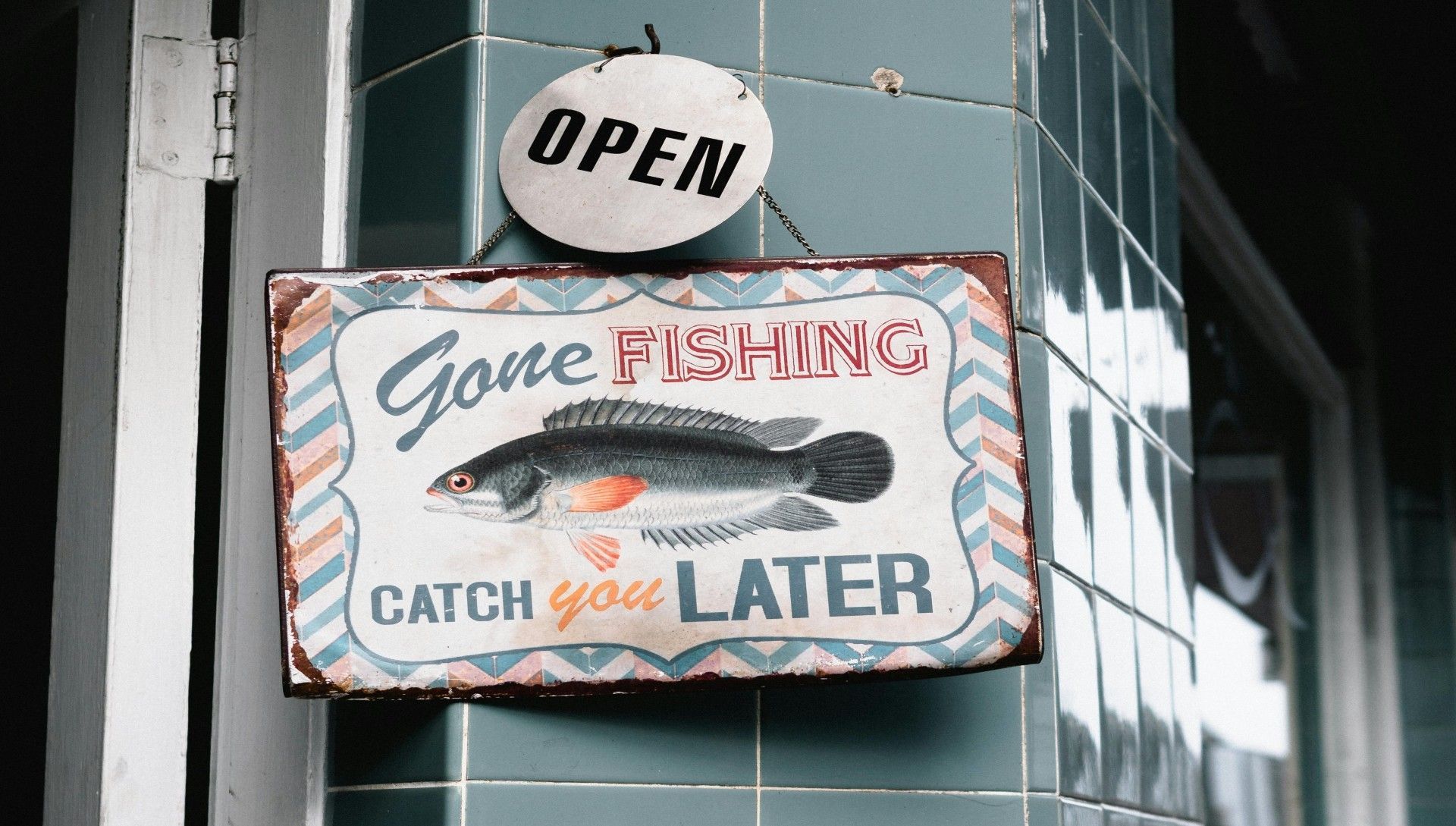 Gone Fishing Catch You Later Signage