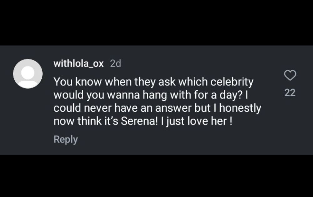 You know when they ask which celebrity would you wanna hang with for a day? I could never have an answer but I honestly now think it&#039;s Serena! I just love her! Fan reaction (Image via @serenawilliams / Instagram)