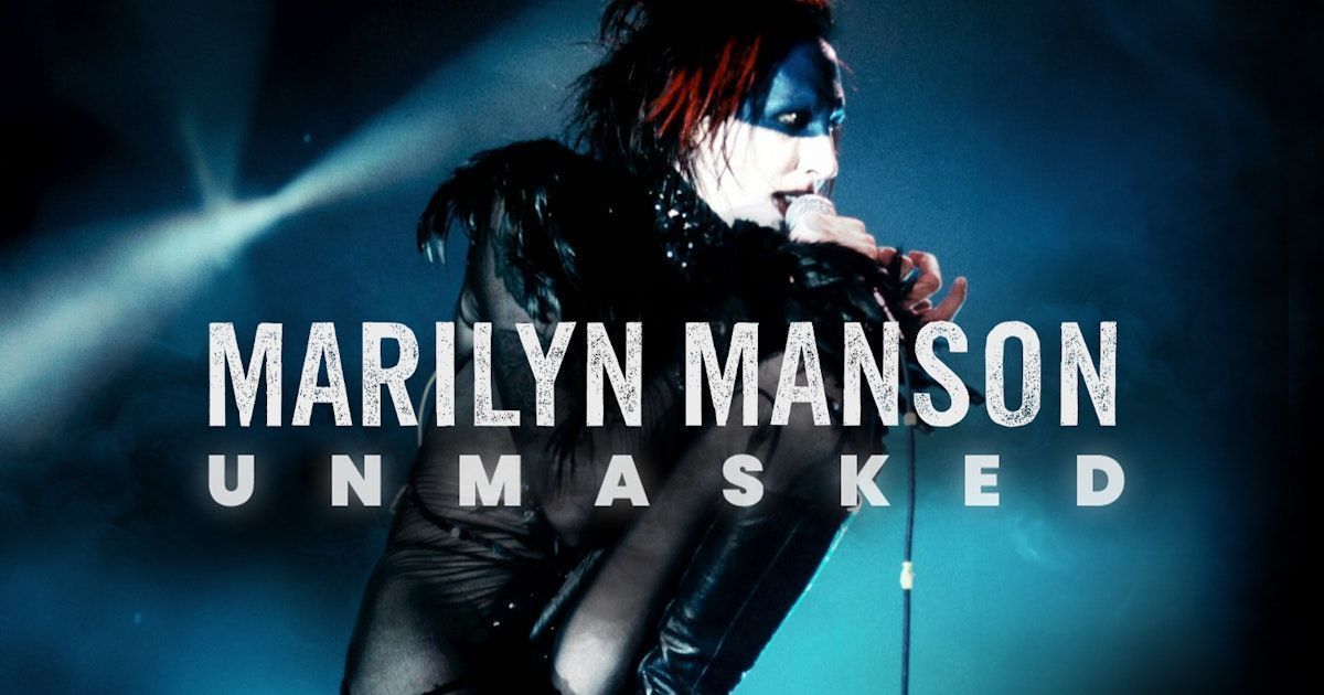 What Is Marilyn Manson: Unmasked About?