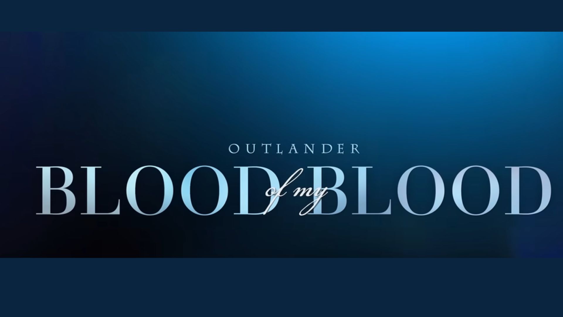 Outlander: Blood of My Blood; Title Card. (Image Via. STARZ/Youtube)