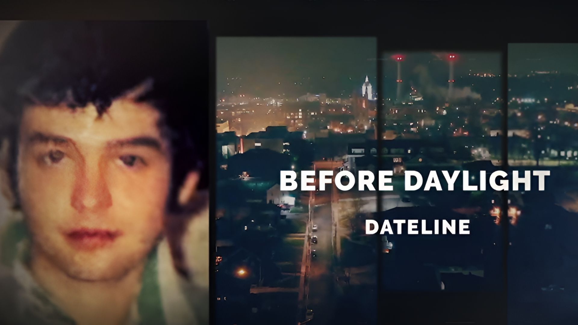 Before Daylight; Dateline Episode trailer title card. (Image via. Dateline NBC, YouTube)