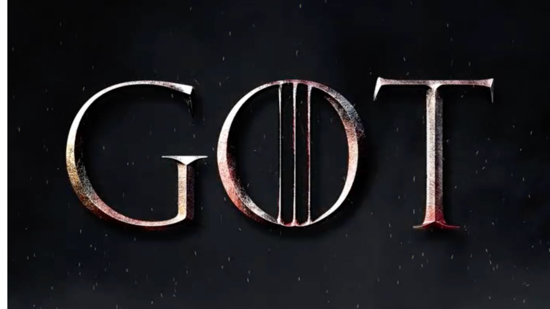 Game of Thrones, GOT
