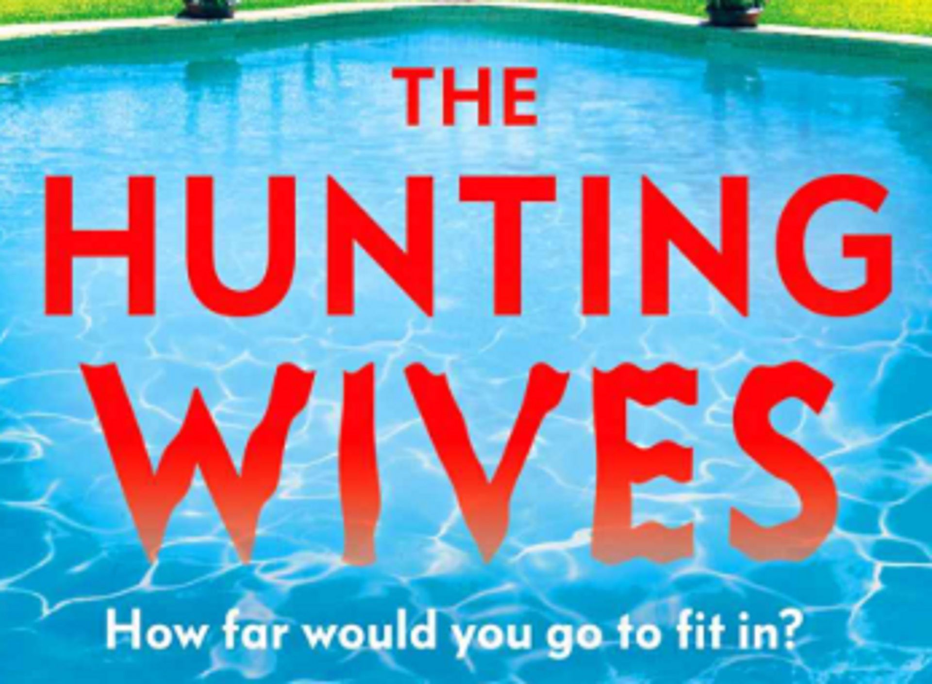 The Hunting Wives: Release date news, cast details, streaming details and more about the upcoming Netflix drama