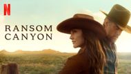 Ransom Canyon - A TV show like Sullivan’s Crossing | Image via Netflix